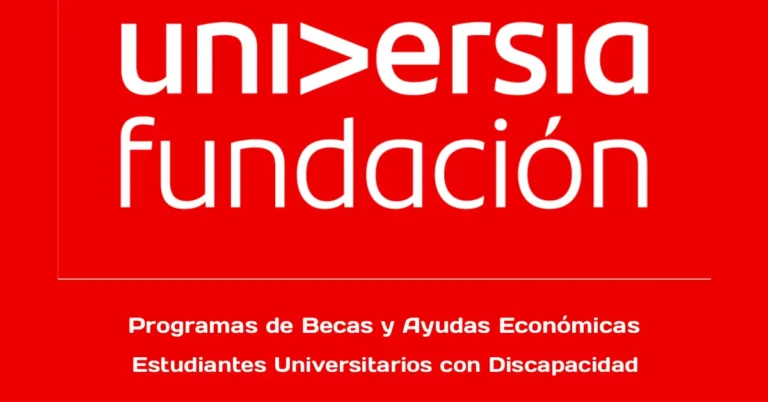 Fundación Universia Programas de Becas y Ayudas Económicas para Estudiantes con Discapacidad